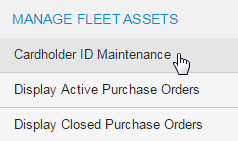 Manage Fleet Assets > Cardholder ID Maintenance Dropdown